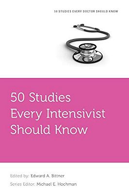 50 Studies Every Intensivist Should Know-..