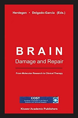 Brain Damage And Repair: From Molecular Research To Clinical Therapy-..