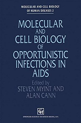 Molecular And Cell Biology Of Opportunistic Infections In Aids-..