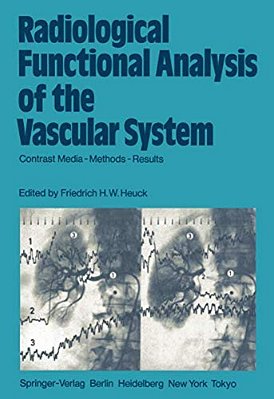 Radiological Functional Analysis Of The Vascular System: Contrast Media -- Methods -- Results-..