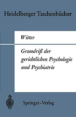 Grundriß Der Gerichtlichen Psychologie Und Psychiatrie-..