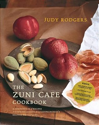 The Zuni Cafe Cookbook: A Compendium Of Recipes And Cooking Lessons From San Francisa-..