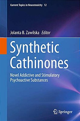Synthetic Cathinones: Novel Addictive And Stimulatory Psychoactive Substances-..
