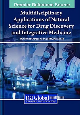 Multidisciplinary Applications Of Natural Science For Drug Discovery And Integrative Medicine-..