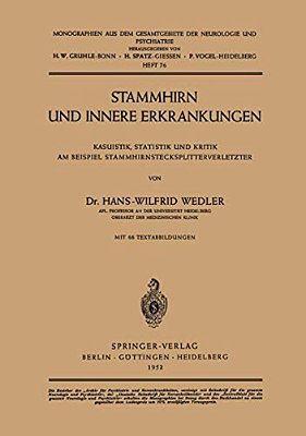 Stammhirn Und Innere Erkrankungen: Kasuistik, Statistik Und Kritik Am Beispiel Stammhirnstecksplitterverletzter-..