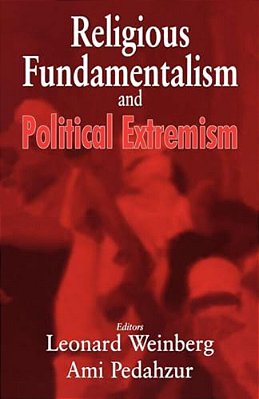 Religious Fundamentalism And Political Extremism-..