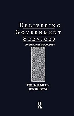 Delivering Government Services: An Annotated Bibliography-..