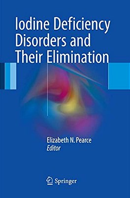 Iodine Deficiency Disorders And Their Elimination-..