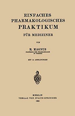 Einfaches Pharmakologisches Praktikum Für Mediziner-..