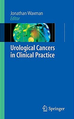 Urological Cancers In Clinical Practice-..