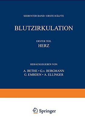 Handbuch Der Normalen Und Pathologischen Physiologie: 7. Band/Erste Hälfte - Blutzykulation-..