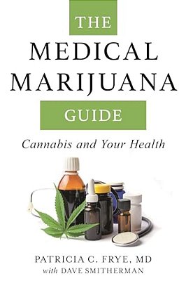 Medical Marijuana Guide: Cannabis And Your Health-..