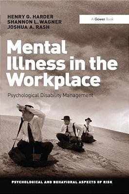 Mental Illness In The Workplace: Psychological Disability Management-..