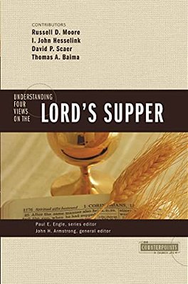 The Understanding Four Views On The Lord's Supper-..