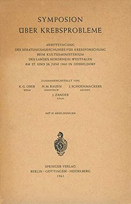 Symposion Über Krebsprobleme: Arbeitstagung Des Beratungsausschusses Für Krebsforschung Beim Kultusministerium Des Landes Nordrhein-Westfalen Am 27. U-..