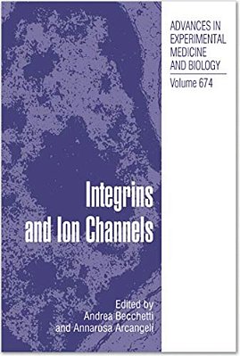 Integrins And Ion Channels: Molecular Complexes And Signaling-..