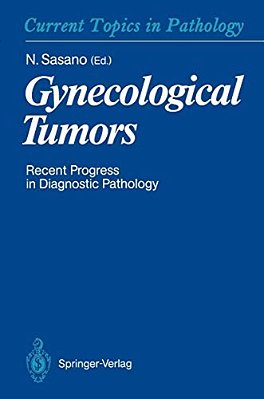 Gynecological Tumors: Recent Progress In Diagnostic Pathology-..