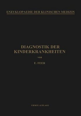 Diagnostik Der Kinderkrankheiten: Mit Besonderer Berücksichtigung Des Säuglings-..