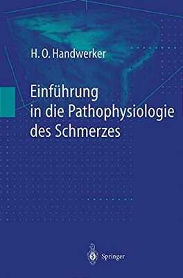 Einführung In Die Pathophysiologie Des Schmerzes-..
