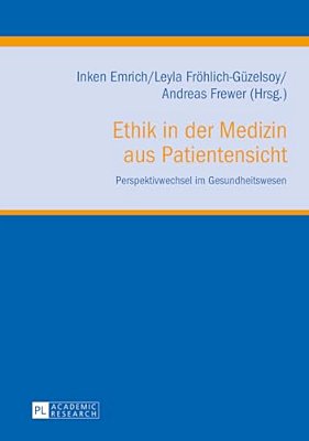 Ethik In Der Medizin Aus Patientensicht: Perspektivwechsel Im Gesundheitswesen-..