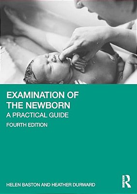 Examination Of The Newborn: A Practical Guide-..