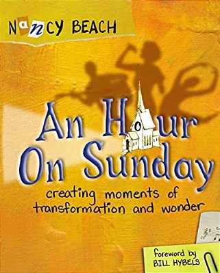 An Hour On Sunday: Creating Moments Of Transformation And Wonder-..
