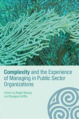 Complexity And The Experience Of Managing In Public Sector Organizations-..