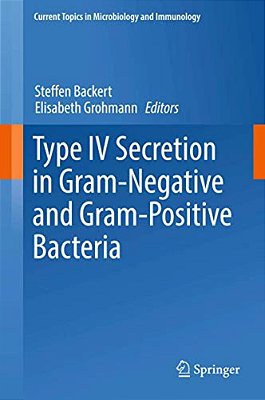 Type IV Secretion In Gram-Negative And Gram-Positive Bacteria-..