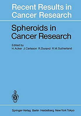 Spheroids In Cancer Research: Methods And Perspectives-..