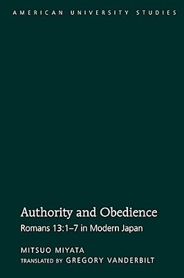 Authority And Obedience: Romans 13:1-7 In Modern Japan/Translated By Gregory Vanderbilt-..