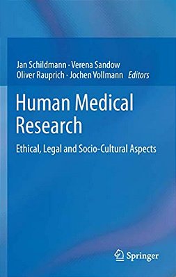 Human Medical Research: Ethical, Legal And Socio-Cultural Aspects-..