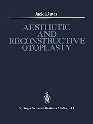Aesthetic And Reconstructive Otoplasty: Under The Auspices Of The Alfredo And Amalia Lacroze De Fortabat Foundation-..