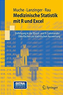 Medizinische Statistik Mit R Und Excel: Einführung In Die Rexcel- Und R-Commander-oberflächen Zur Statistischen Auswertung-..