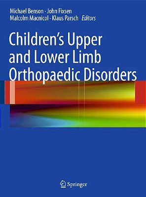 Children's Upper And Lower Limb Orthopaedic Disorders-..