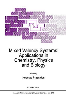 Mixed Valency Systems: Applications In Chemistry, Physics And Biology-..