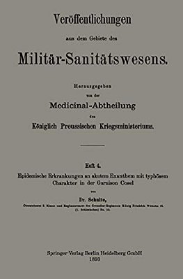 Epidemische Erkrankungen An Akutem Exanthem Mit Typhösem Charakter In Der Garnison Cosel-..