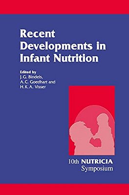 Recent Developments In Infant Nutrition: Scheveningen, 29 November - 2 December 1995-..