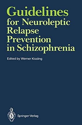 Guidelines For Neuroleptic Relapse Prevention In Schizophrenia: Proceedings Of A Consensus Conference Held April 19-20, 1989, In Bruges, Belgium-..