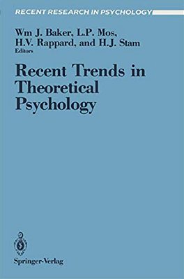 Recent Trends In Theoretical Psychology: Proceedings Of The Second Biannual Conference Of The International Society For Theoretical Psychology, April-..