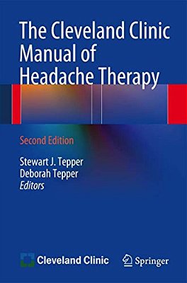 The Cleveland Clinic Manual Of Headache Therapy: Second Edition-..