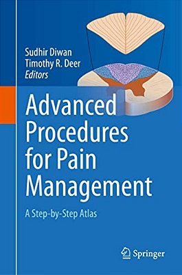 Advanced Procedures For Pain Management: A Step-By-step Atlas-..