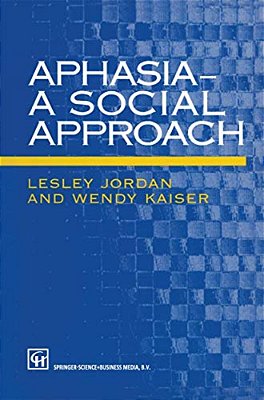Aphasia -- A Social Approach-..