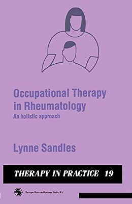 Occupational Therapy In Rheumatology: An Holistic Approach-..