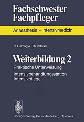 Weiterbildung 2: Praktische Unterweisung Intensivbehandlungsstation Intensivpflege-..