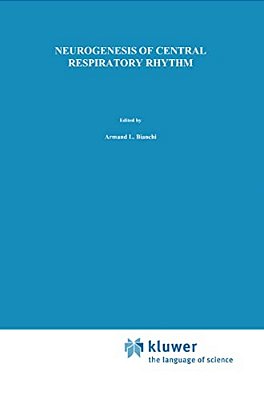 Neurogenesis Of Central Respiratory Rhythm: Electrophysiological, Pharmacological & Clinical Aspects-..