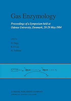 Gas Enzymology: Proceedings Of A Symposium Held At Odense University, Denmark, 28-29 May 1984-..