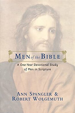 The Men Of The Bible: A One-Year Devotional Study Of Men In Scripture-..