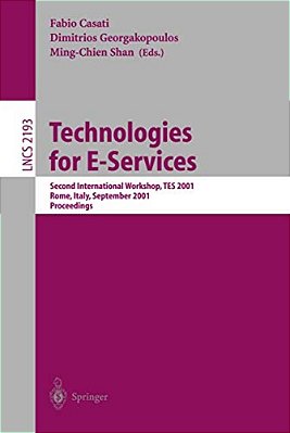 Technologies For E-Services: Second International Workshop, Tes 2001, Rome, Italy, September 14-15, 2001. Proceedings-..