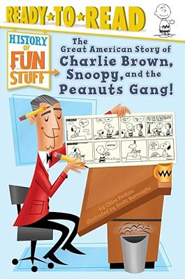 The Great American Story Of Charlie Brown, Snoopy, And The Peanuts Gang!: Ready-To-read Level 3-..