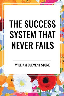 Success System That Never Fails-..